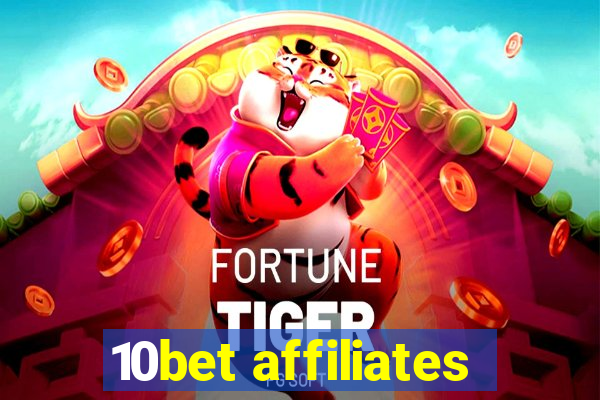 10bet affiliates